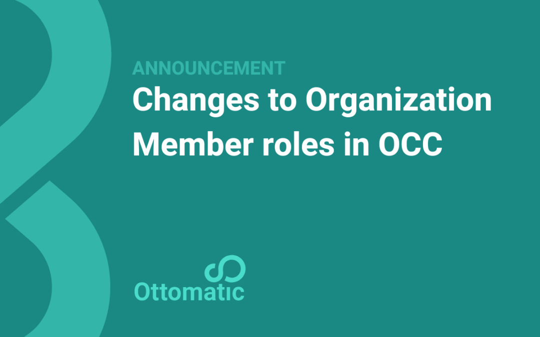 Changes to Organization Member roles in OCC